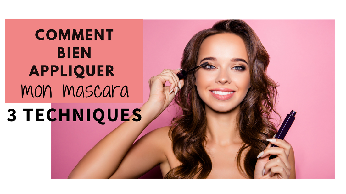 Comment bien appliquer mon mascara 3 techniques de pro